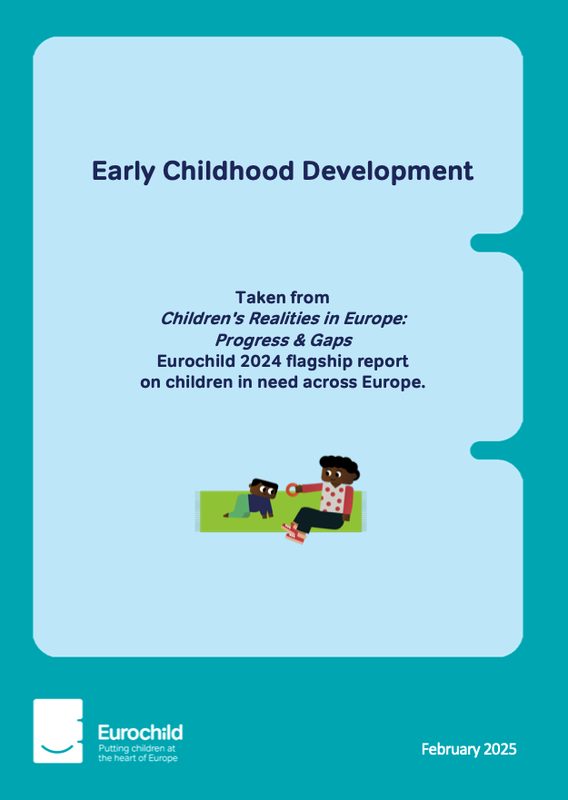 Early Childhood Development: subreport of Children's Realities in Europe: Progress and Gaps.