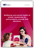 Wellbeing and mental health at school: Guidelines for policymakers, schools and educators  (EU 2025)