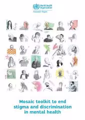 Mosaic toolkit to end stigma and discrimination in mental health